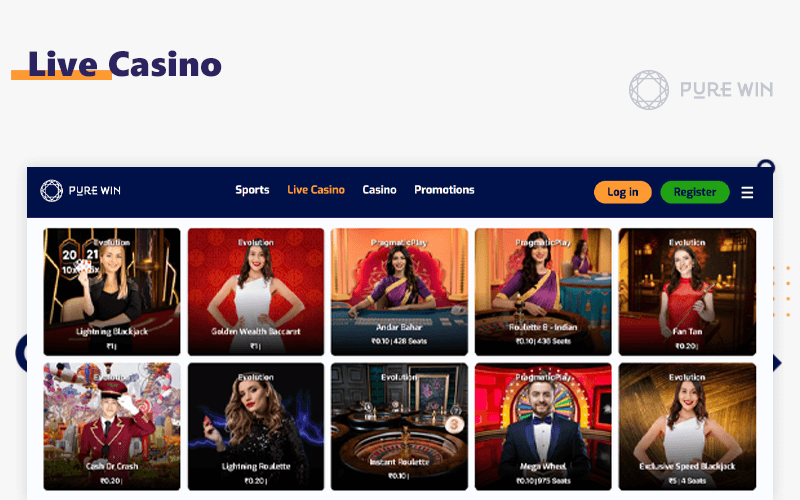 Pure Win Live Casino is a separate section where you can play with real dealers and croupiers