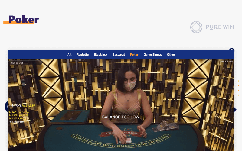 Pure Win Casino allows you to play poker online with real players