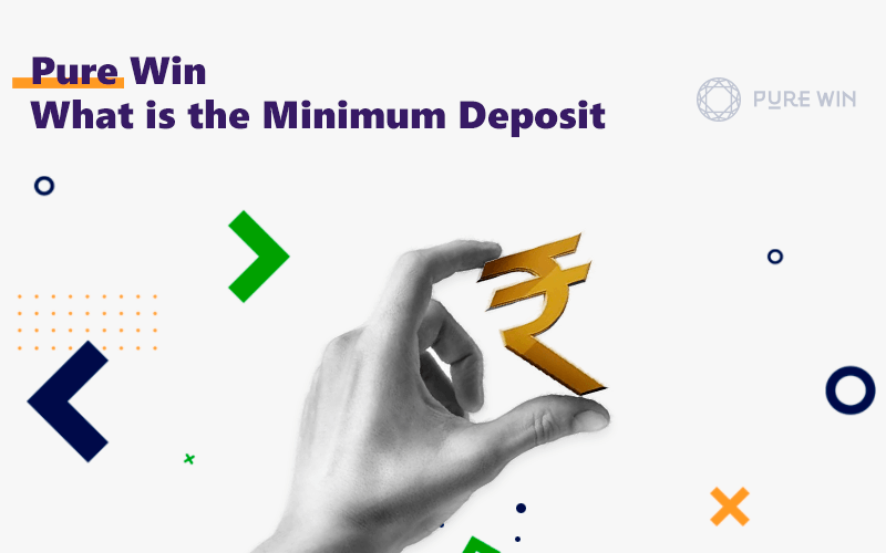 Pure Win has a limit on the minimum deposit amount